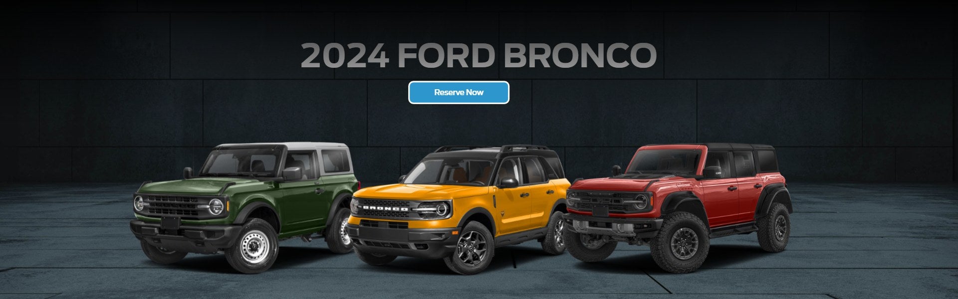 2024 Ford Bronco reserve now 